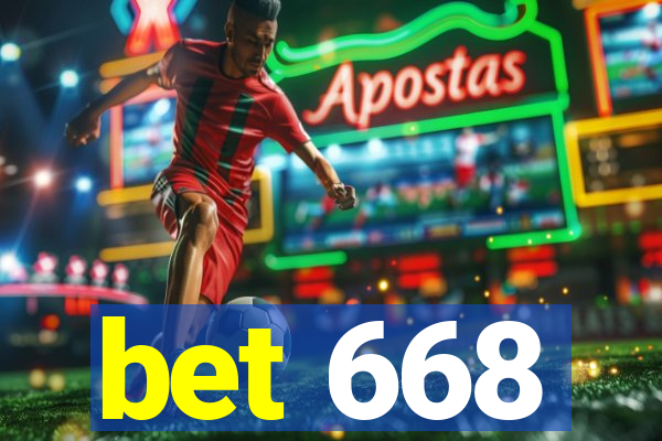 bet 668